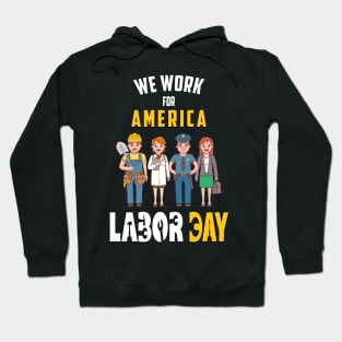 Labor Day For American Workers Hoodie